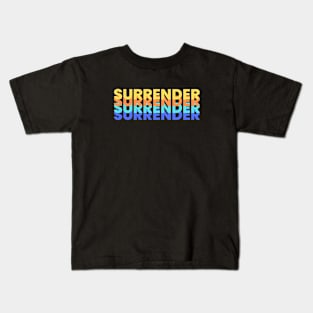 Surrender | Christian Typography Kids T-Shirt